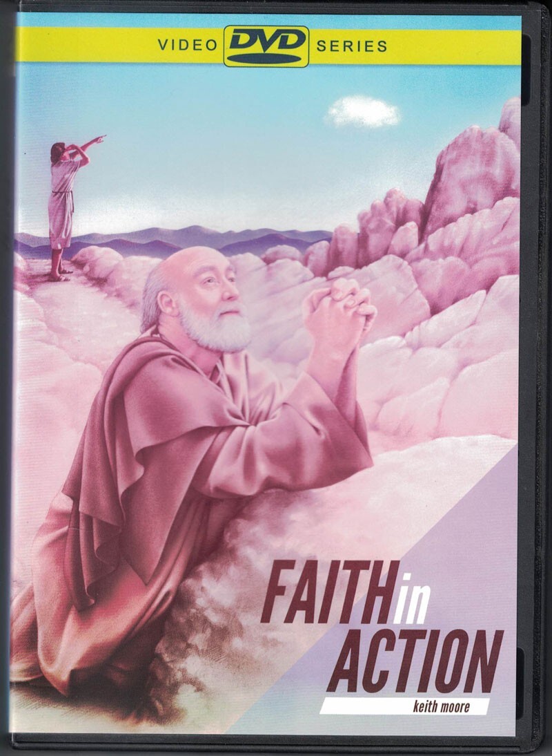 DVD523 – FAITH IN ACTION – by Keith Moore – 6 Message DVD Set – NEW – FAST SHIP